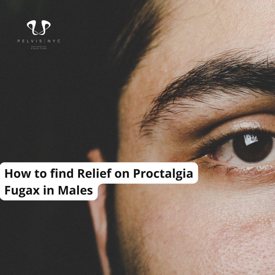 How to find Relief on Proctalgia Fugax in Males