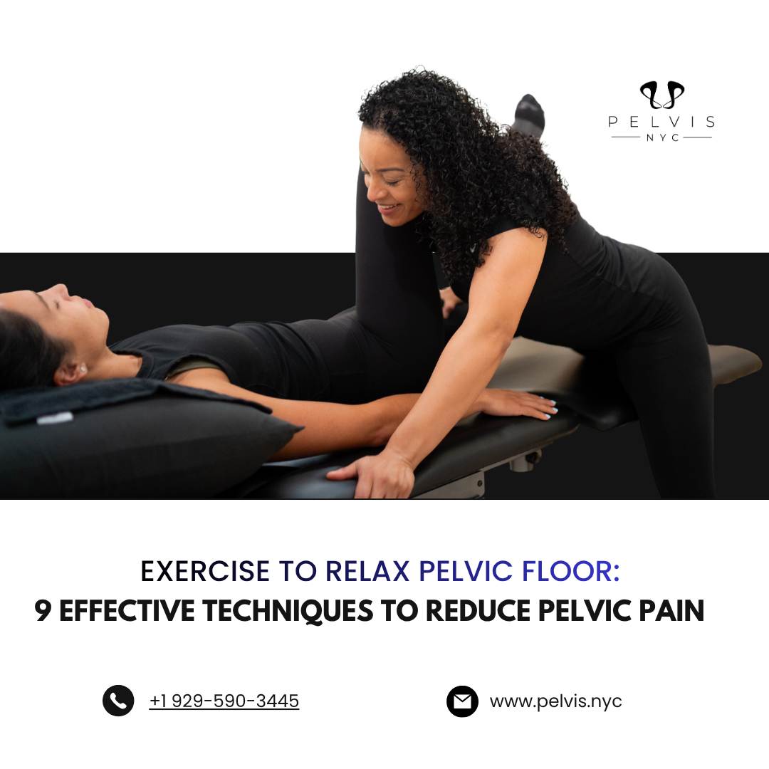 Exercise to Relax the Pelvic Floor: How Effective Techniques Can Reduce Pelvic Pain
